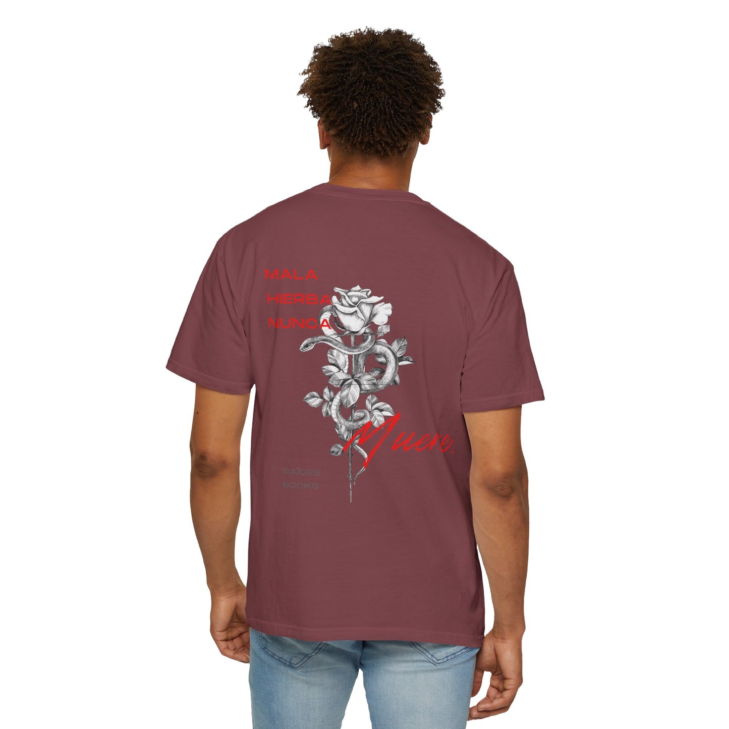 Unisex Garment-Dyed T-shirt with mala hierba nunca muere, rose, and serpent design