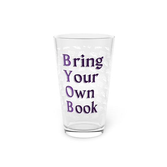 BYOB: Bring Your Own Book Pint Glass, 16oz for book lovers