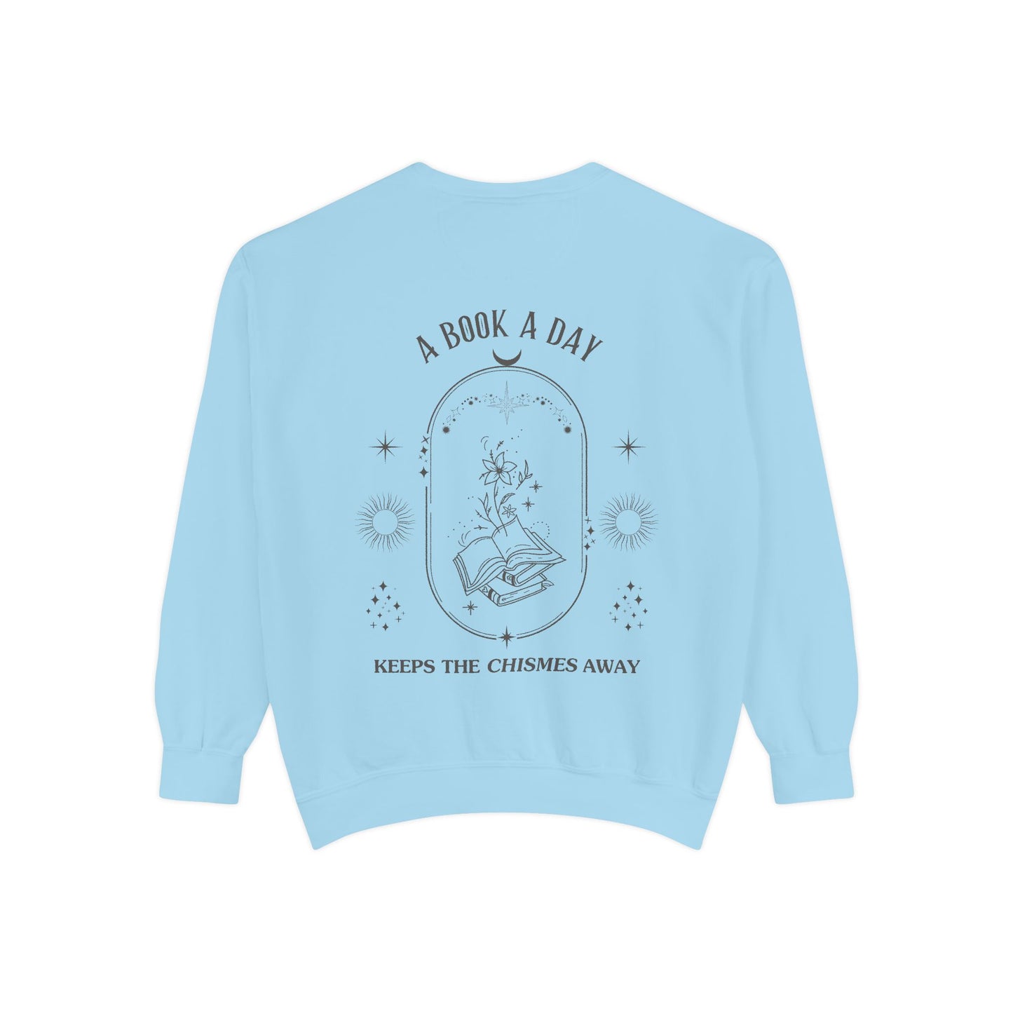 Book Lover Sweatshirt - 'A Book a Day Keeps the Chisme Away'