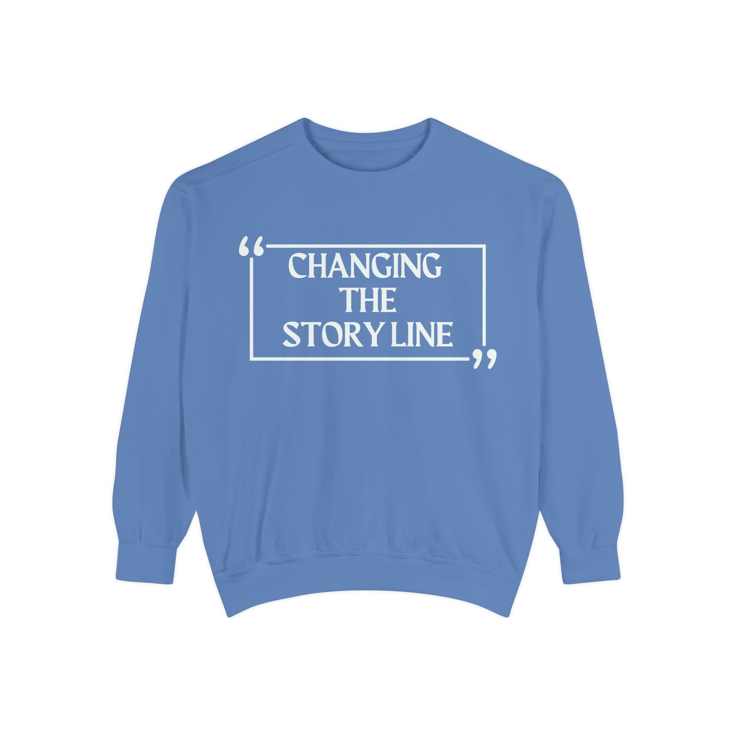"Changing the Story Line" Unisex Garment-Dyed Sweatshirt