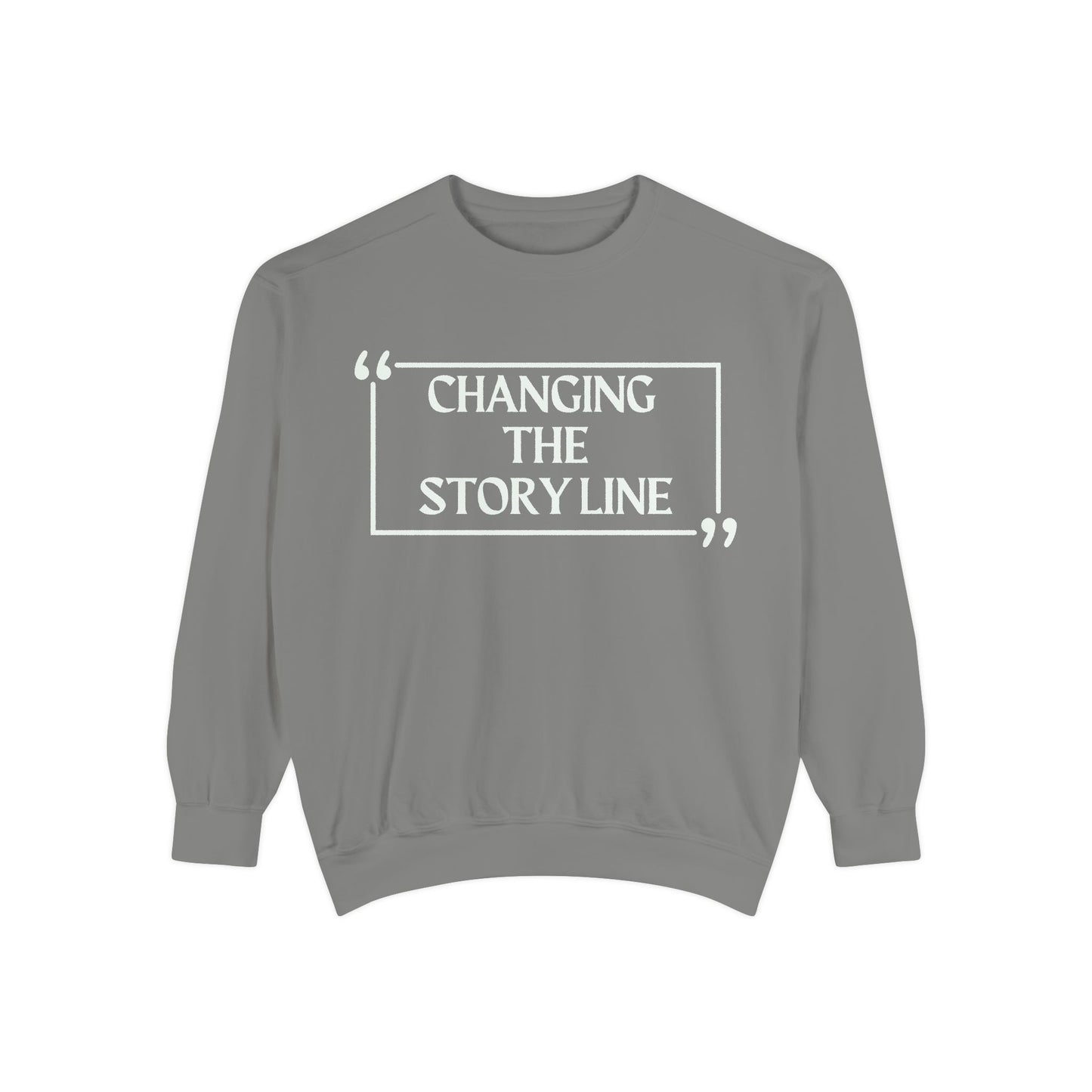 "Changing the Story Line" Unisex Garment-Dyed Sweatshirt