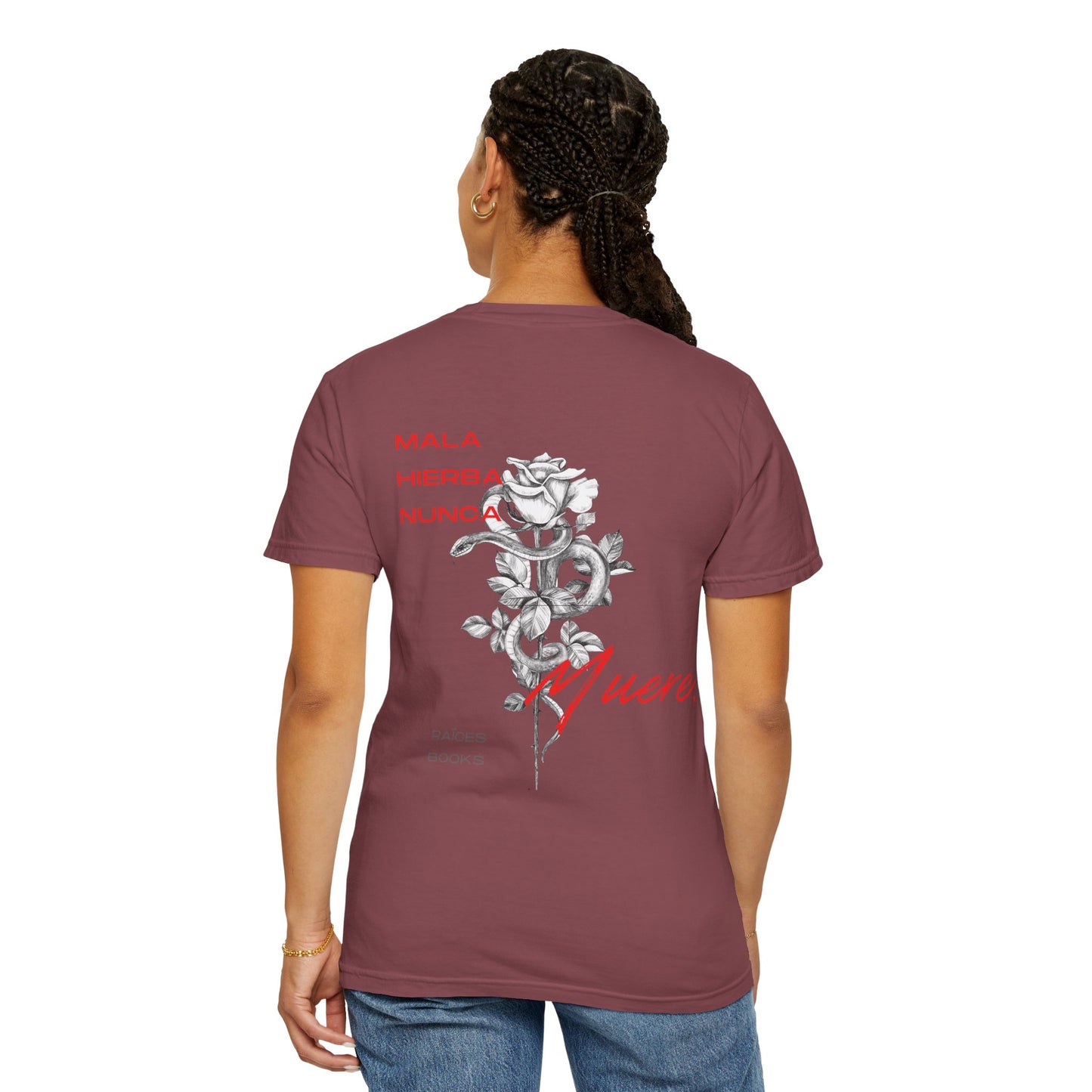 Unisex Garment-Dyed T-shirt with mala hierba nunca muere, rose, and serpent design
