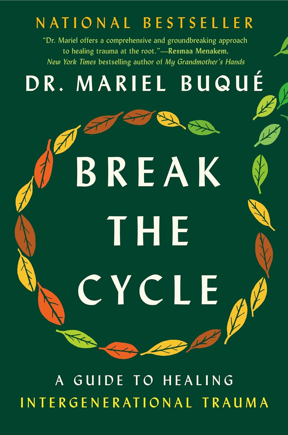 Break the Cycle: A Guide to Healing Intergenerational Trauma by Dr. Mariel Buqué