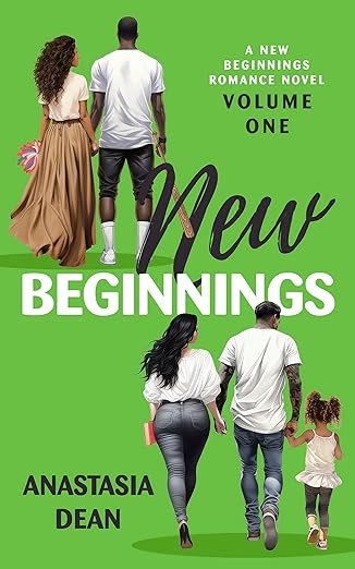 New Beginnings (A New Beginnings Romance Novel) by Anastasia Dean