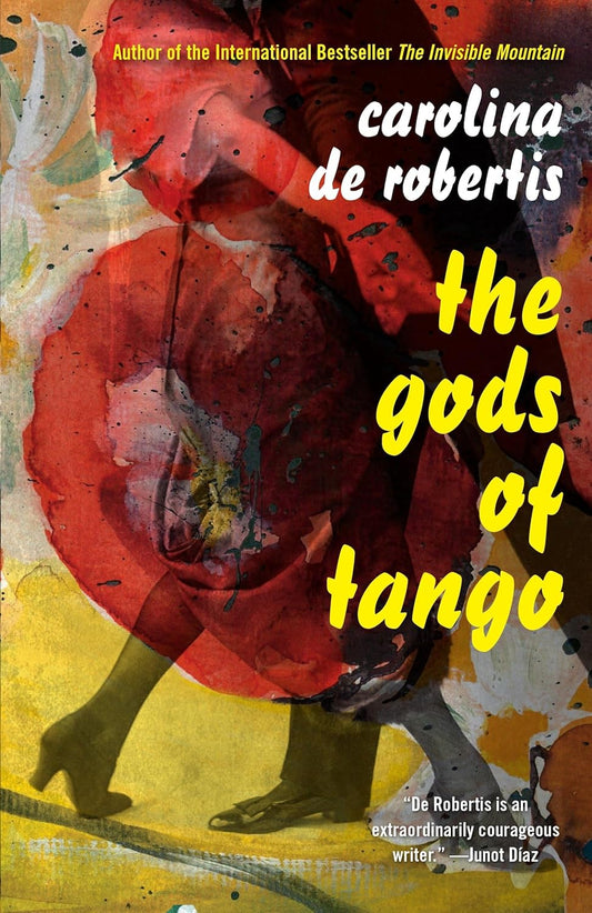 The Gods of Tango by Carolina De Robertis