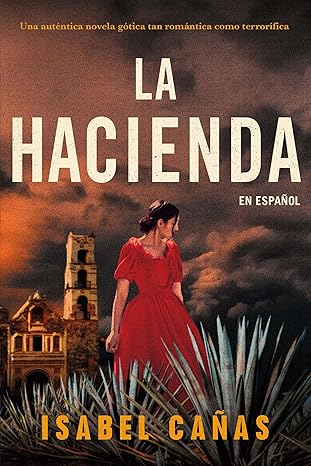 La Hacienda (Spanish Edition) by Isabel Cañas