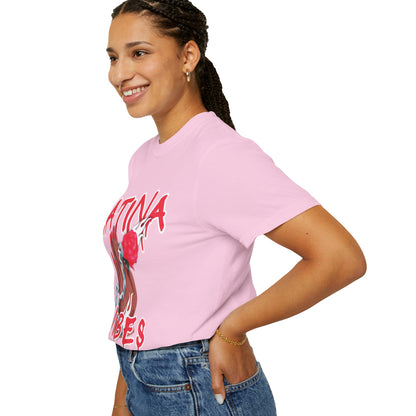Bold, Stylish & Empowering Garment-Dyed T-shirt - Latina Vibes
