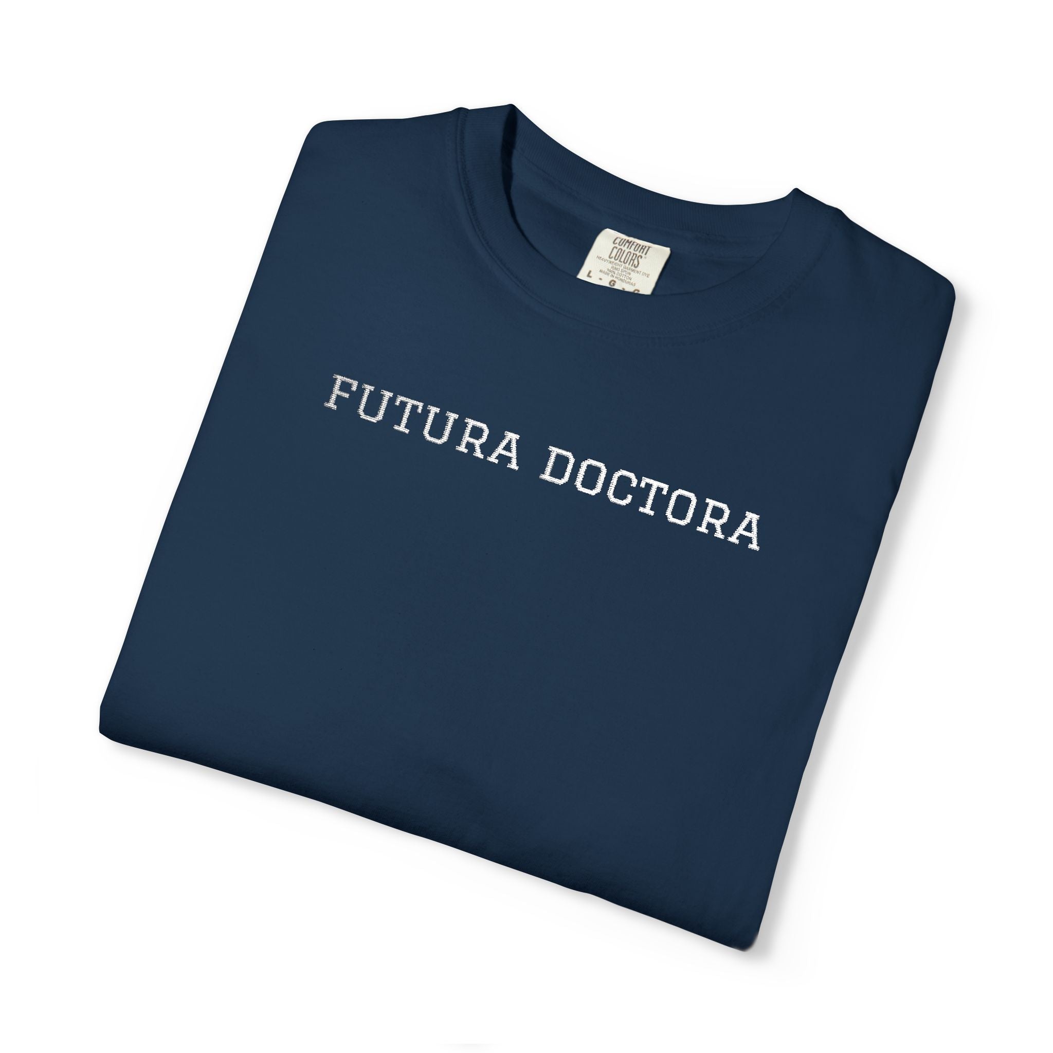 College T-Shirt — “Futura Doctora” Design