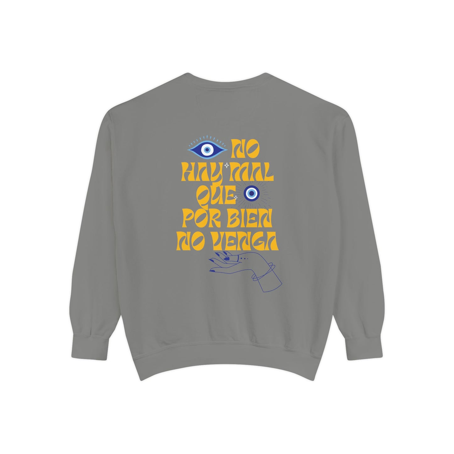 No Hay Mal Unisex Sweatshirt – Ojo Design