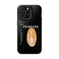 Fearless Impact-Resistant Phone Case, Protective Cover, Inspirational Gift, Unique Design, Motivational Cell Phone Case