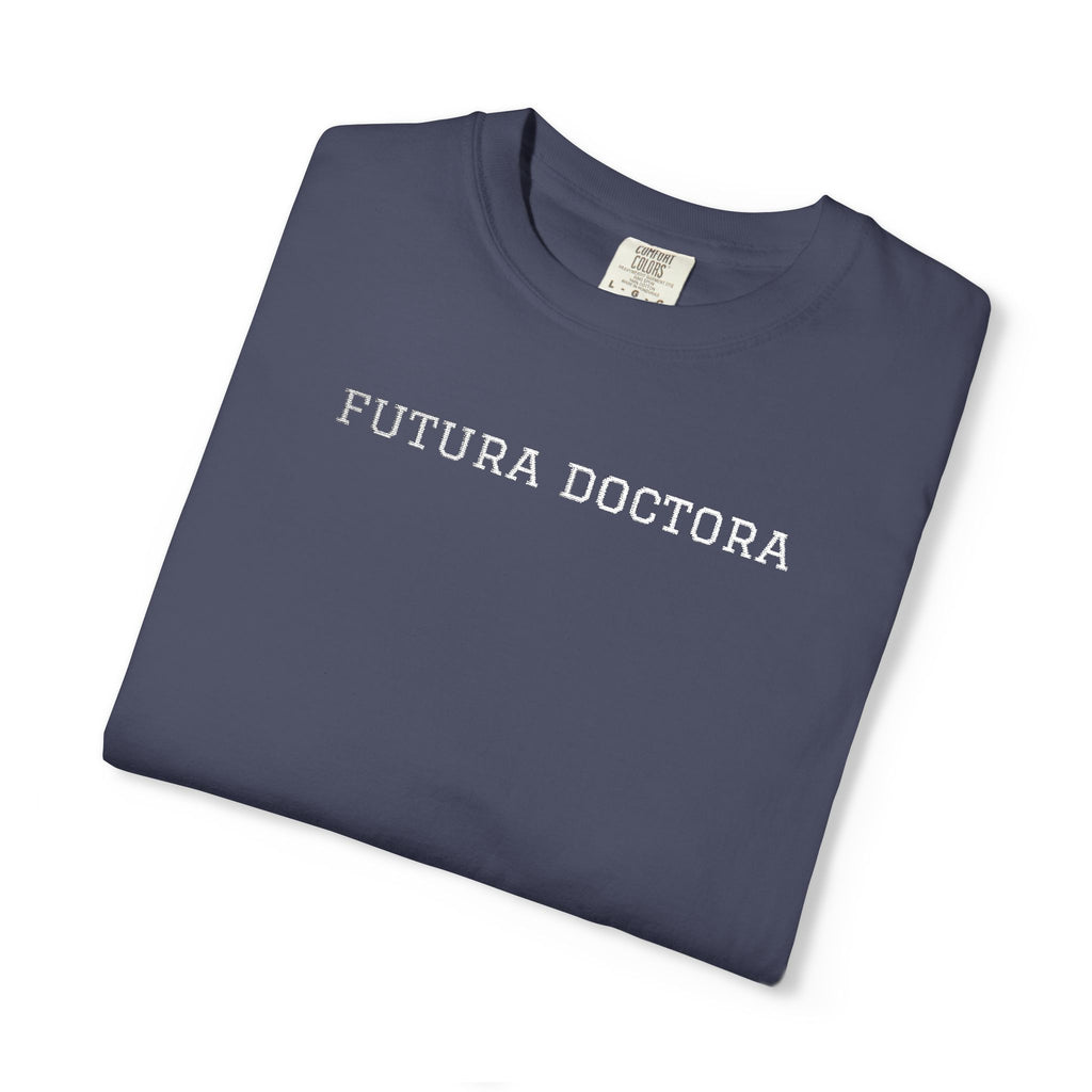 College T-Shirt — “Futura Doctora” Design