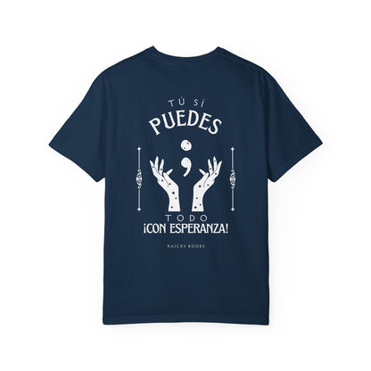 T-Shirt - Tú si puedes - todo con esperanza - Inspirational Spanish Quote