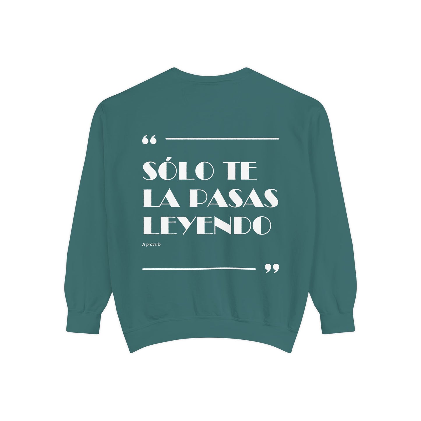 Solo Te La Pasas Leyendo Crewneck Sweatshirt