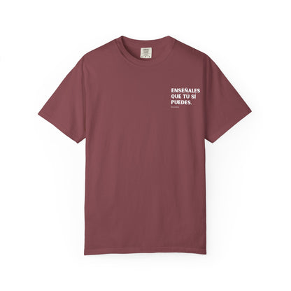 Garment-Dyed T-shirt - 'Show them that you can' Design