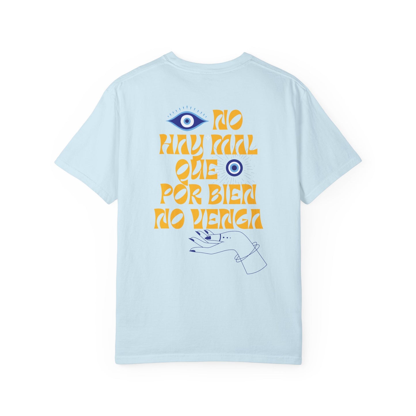 No Hay Mal Unisex T-Shirt- with ojo design