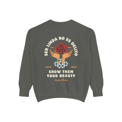Sweatshirt - Ser Linda No Es Delito with Rose and Hands Design