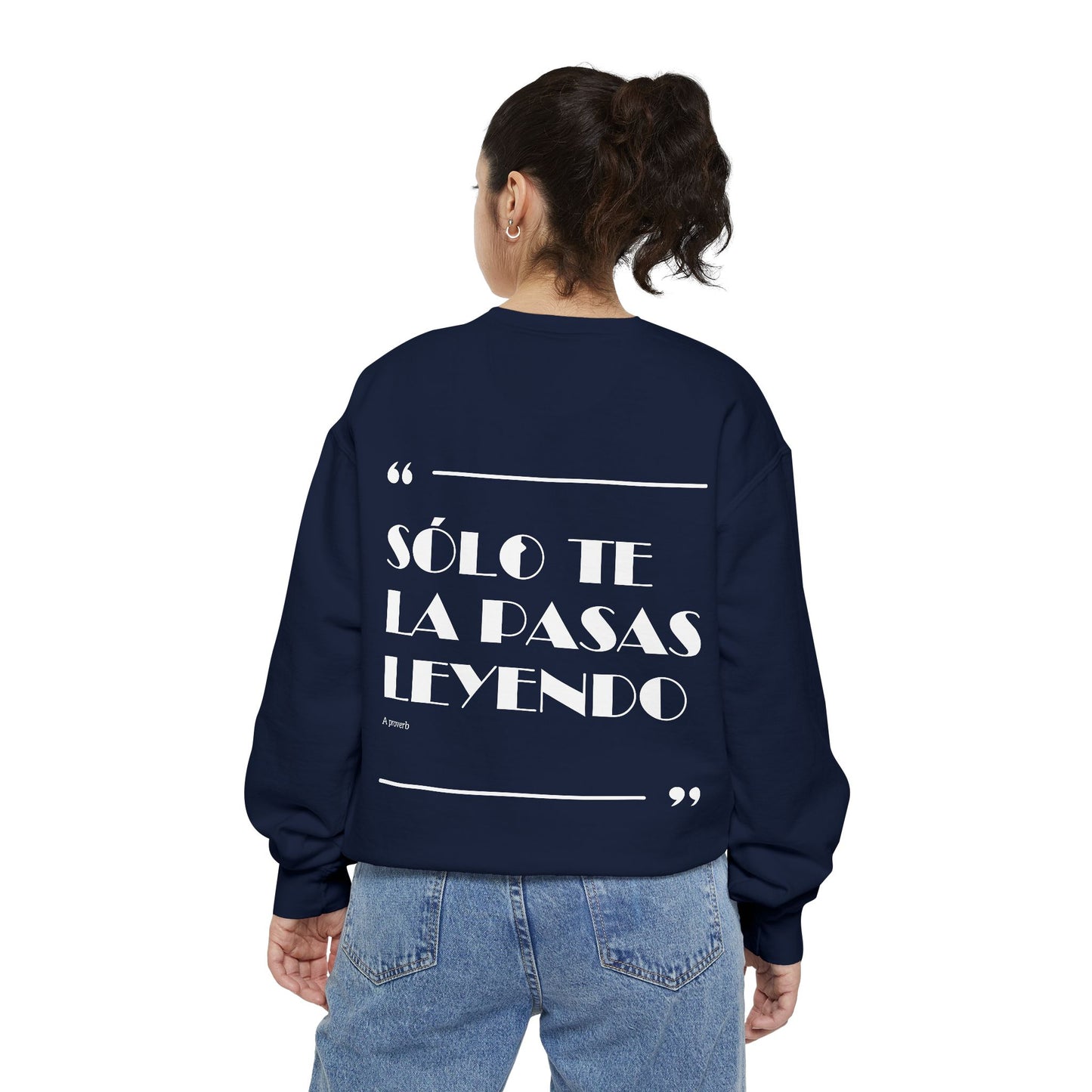 Solo Te La Pasas Leyendo Crewneck Sweatshirt