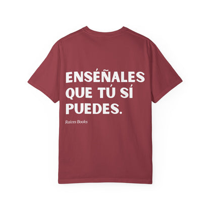 Garment-Dyed T-shirt - 'Show them that you can' Design