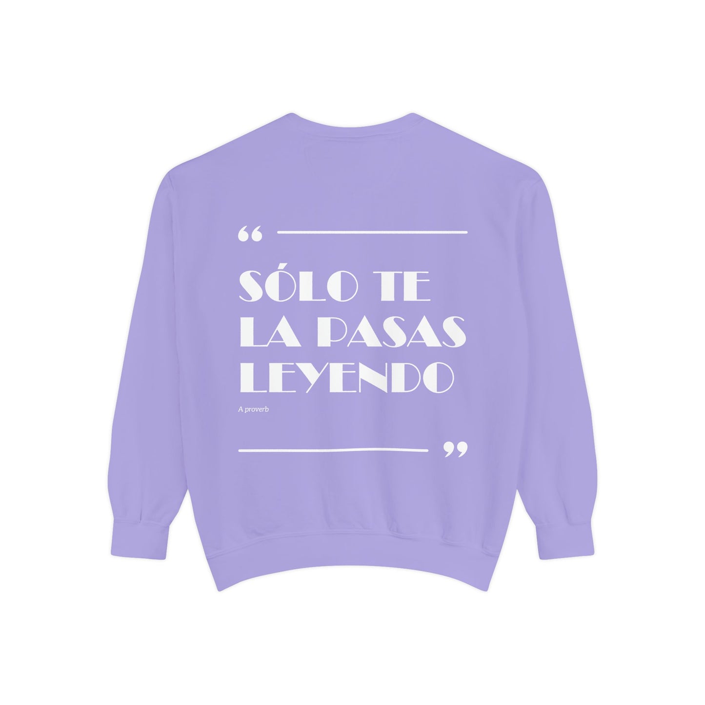 Solo Te La Pasas Leyendo Crewneck Sweatshirt