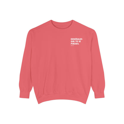 Garment-Dyed Sweatshirt - Show Them That You Can