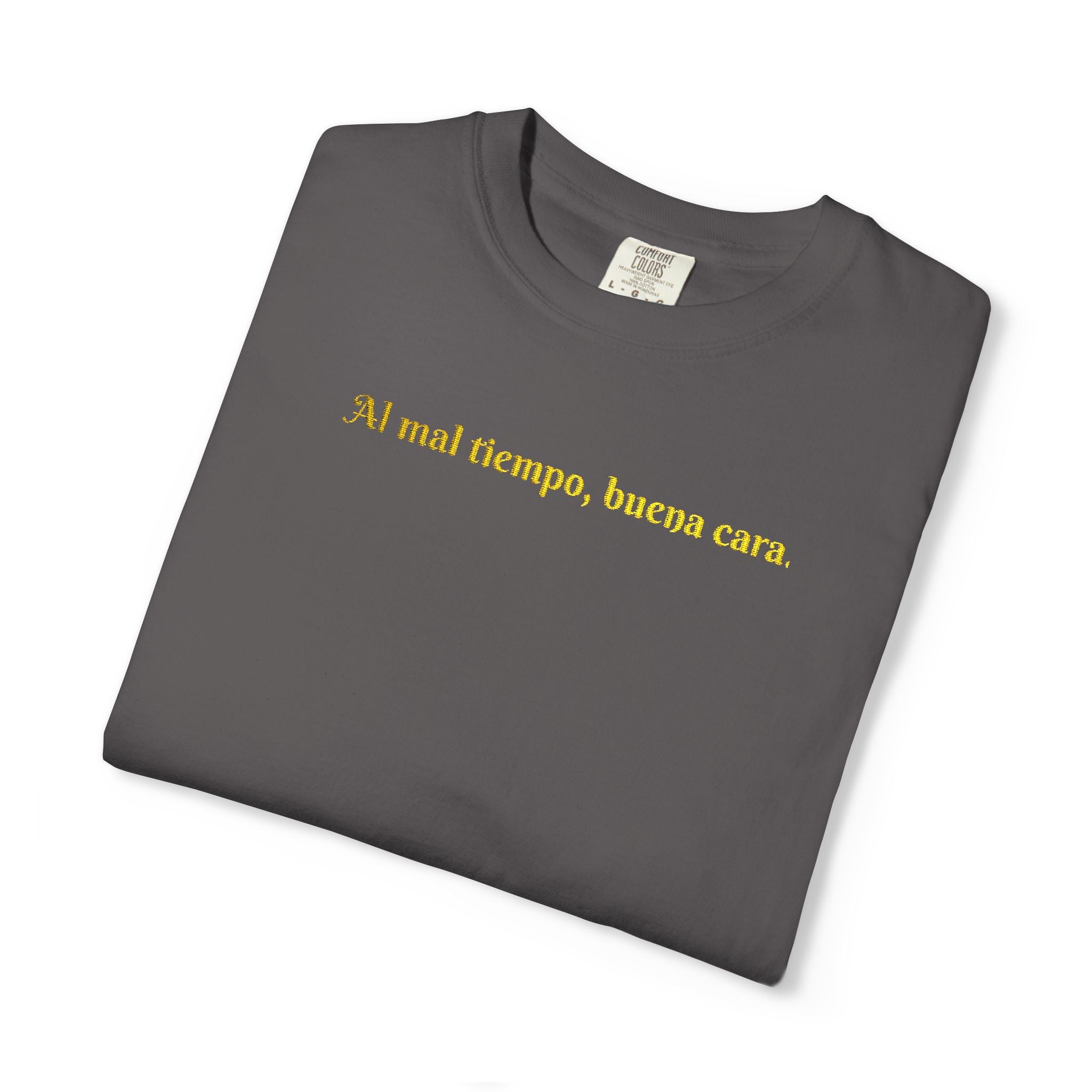 Embroidered Unisex T-shirt - Al mal tiempo, buena cara