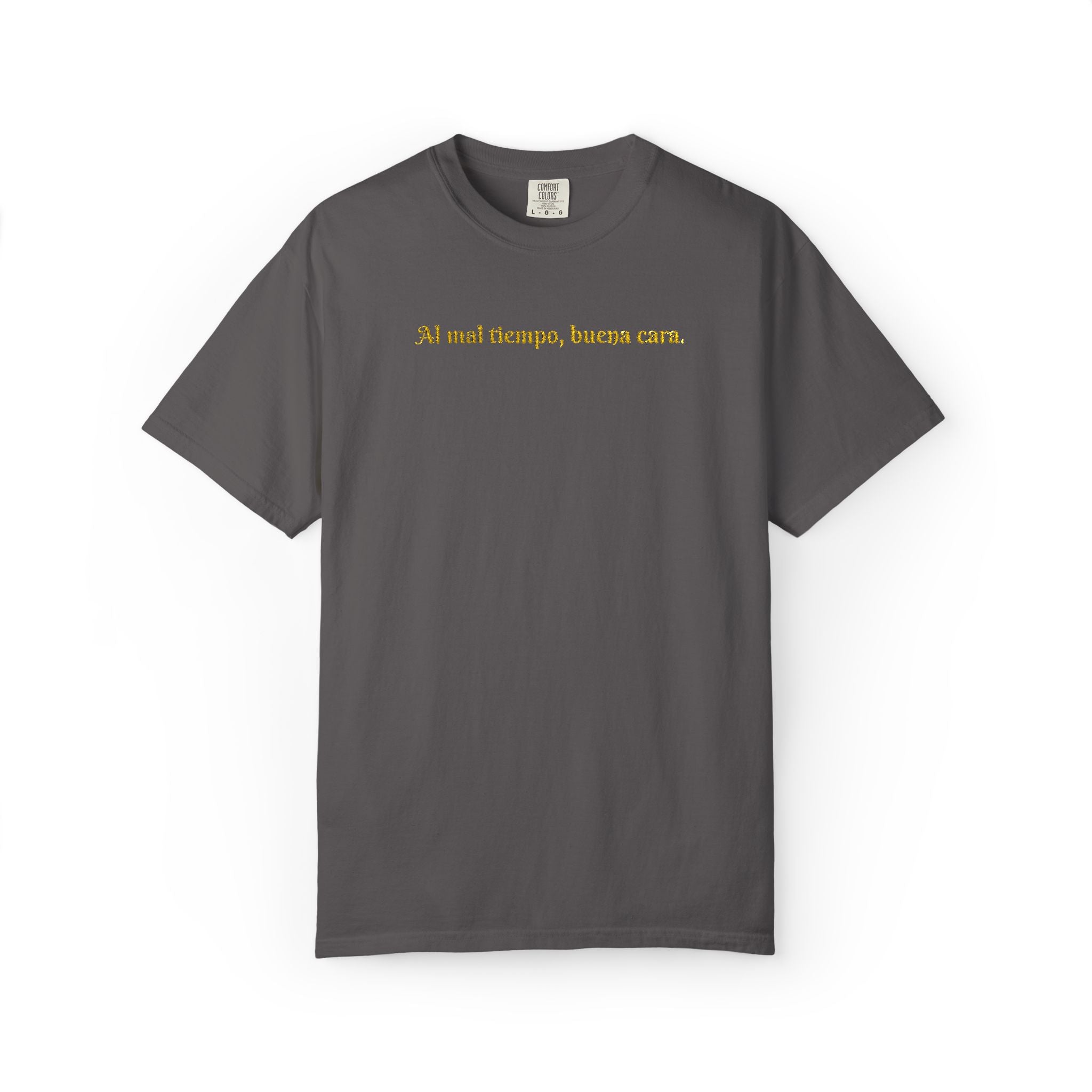 Embroidered Unisex T-shirt - Al mal tiempo, buena cara