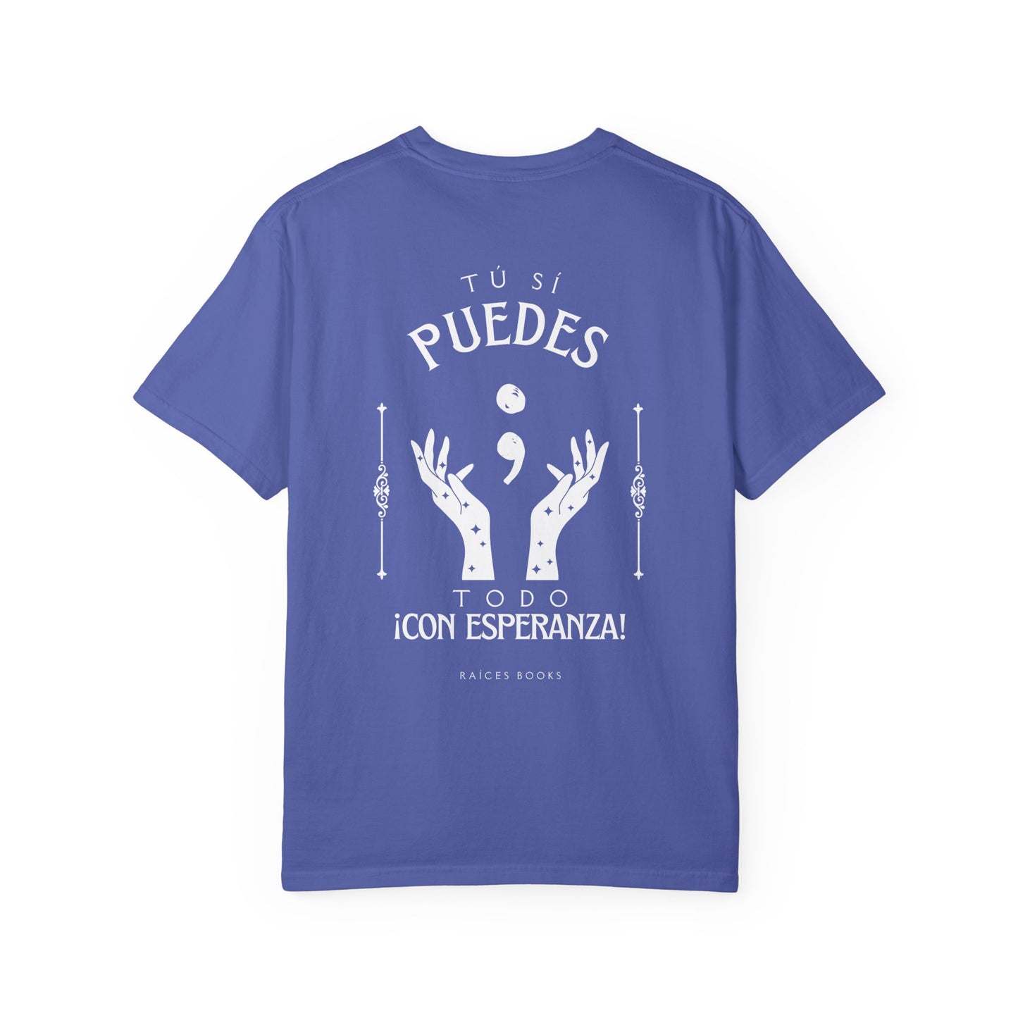 T-Shirt - Tú si puedes - todo con esperanza - Inspirational Spanish Quote
