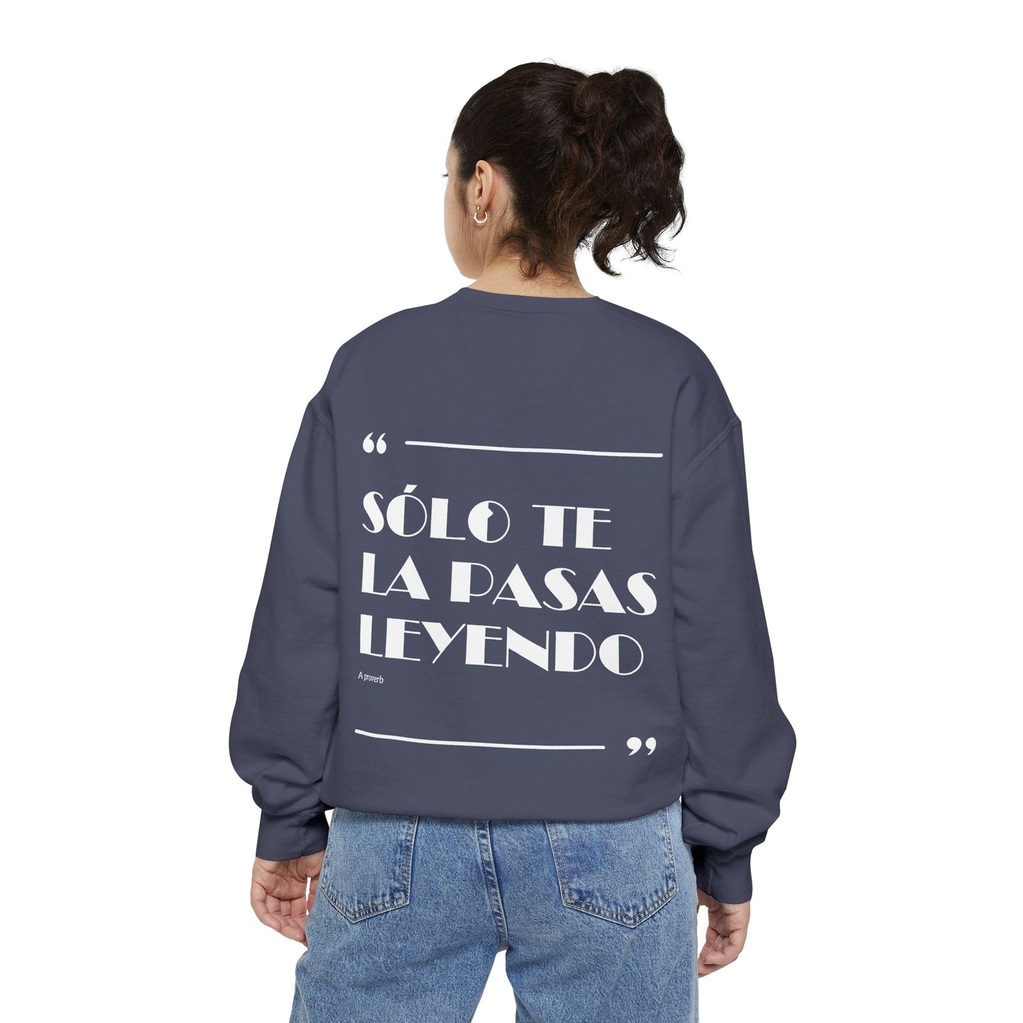 Solo Te La Pasas Leyendo Crewneck Sweatshirt
