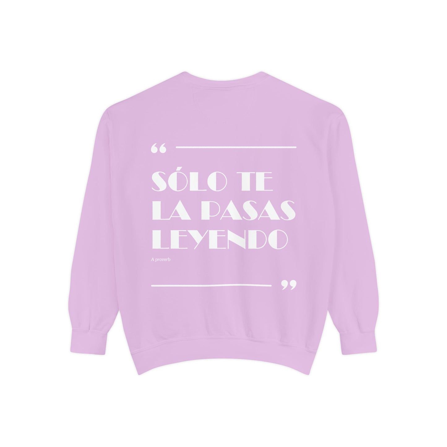 Solo Te La Pasas Leyendo Crewneck Sweatshirt