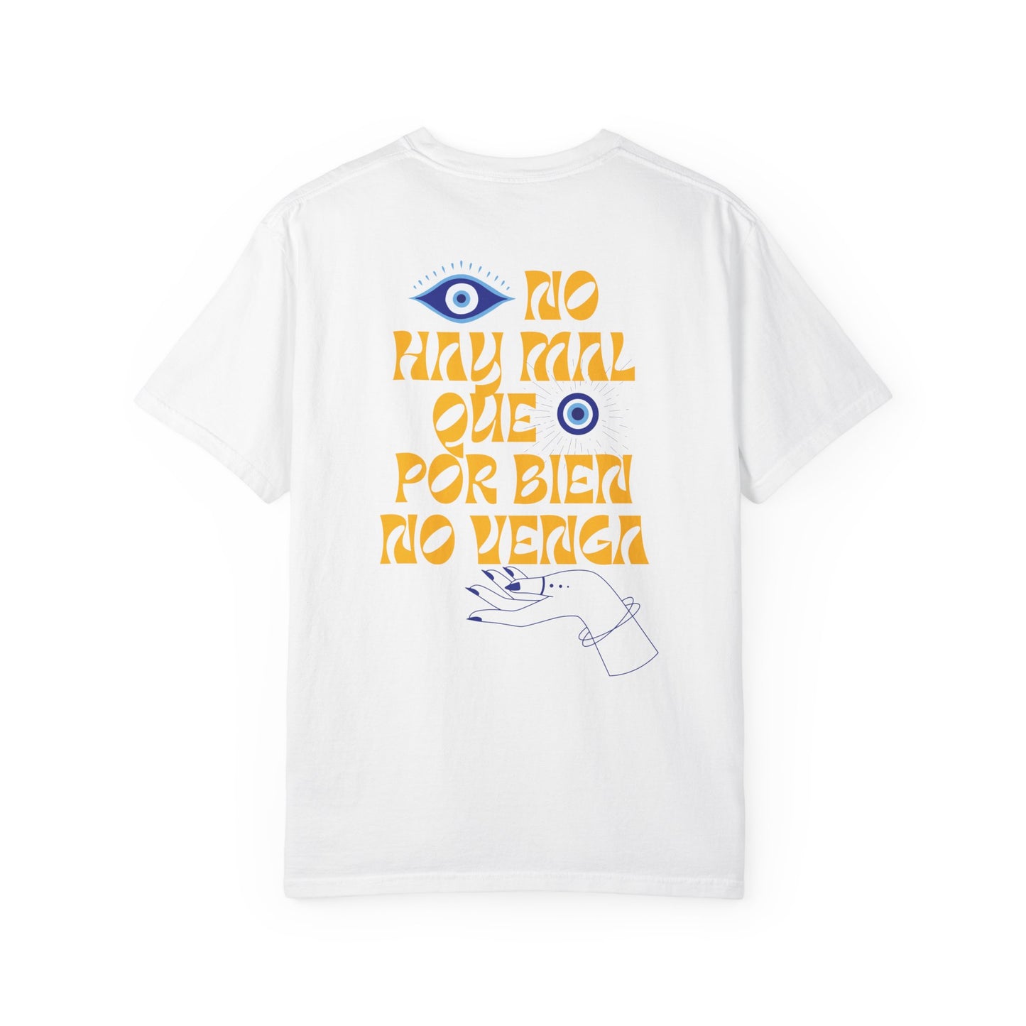 No Hay Mal Unisex T-Shirt- with ojo design