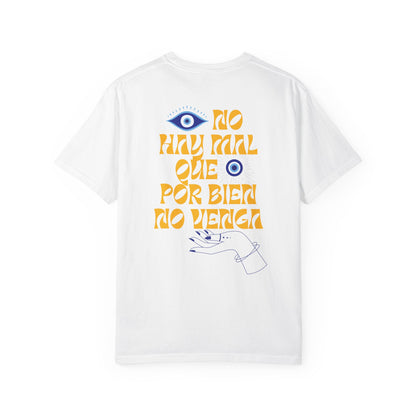 No Hay Mal Unisex T-Shirt- with ojo design