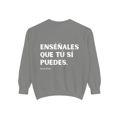 Garment-Dyed Sweatshirt - Show Them That You Can