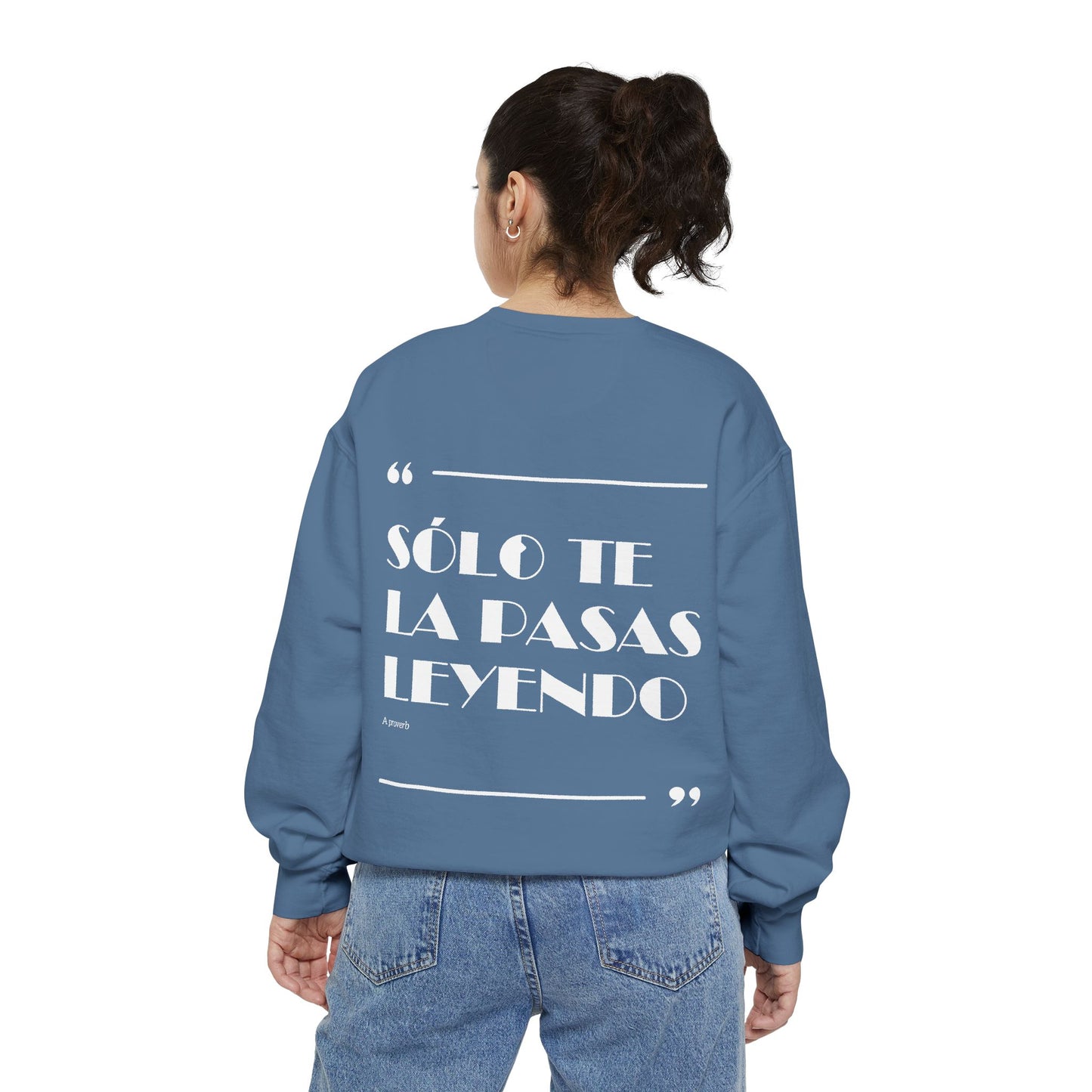 Solo Te La Pasas Leyendo Crewneck Sweatshirt