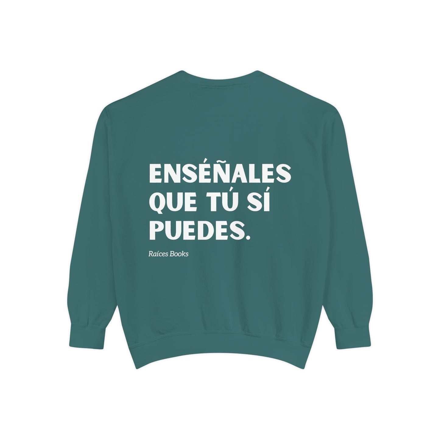 Garment-Dyed Sweatshirt - Show Them That You Can