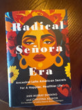 Radical Señora Era by Ann Murray Dunning and Christina Kelmon
