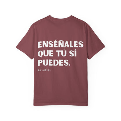 Garment-Dyed T-shirt - 'Show them that you can' Design