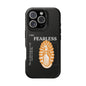 Fearless Impact-Resistant Phone Case, Protective Cover, Inspirational Gift, Unique Design, Motivational Cell Phone Case