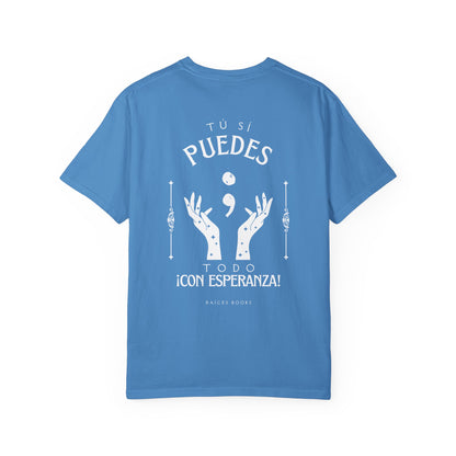 T-Shirt - Tú si puedes - todo con esperanza - Inspirational Spanish Quote