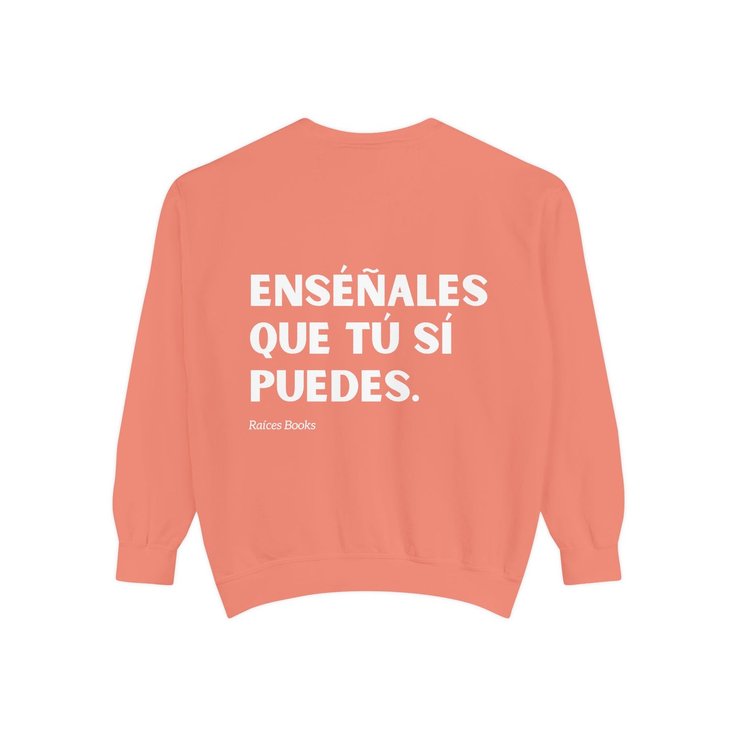 Garment-Dyed Sweatshirt - Show Them That You Can