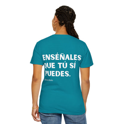 Garment-Dyed T-shirt - 'Show them that you can' Design