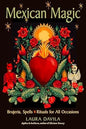 Mexican Magic: Brujeria, Spells, and Rituals for All Occasions by Laura Davila
