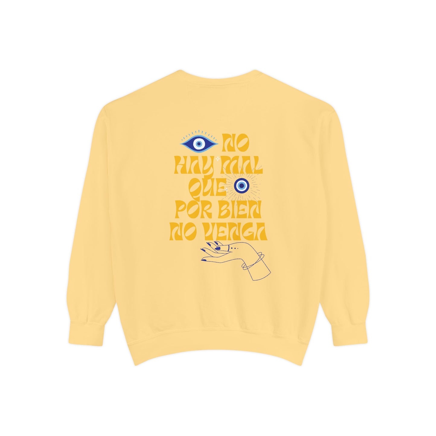 No Hay Mal Unisex Sweatshirt – Ojo Design