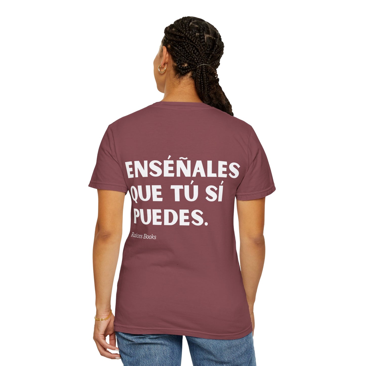 Garment-Dyed T-shirt - 'Show them that you can' Design