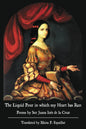 The Liquid Pour in which my Heart has Run: Poems by Sor Juana Inés de la Cruz by Sor Juana Inés de la Cruz