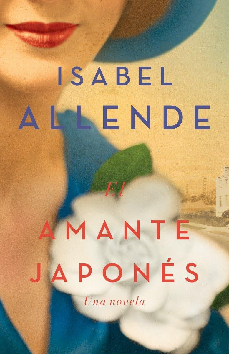 The Japanese Lover: A Novel by Isabel Allende