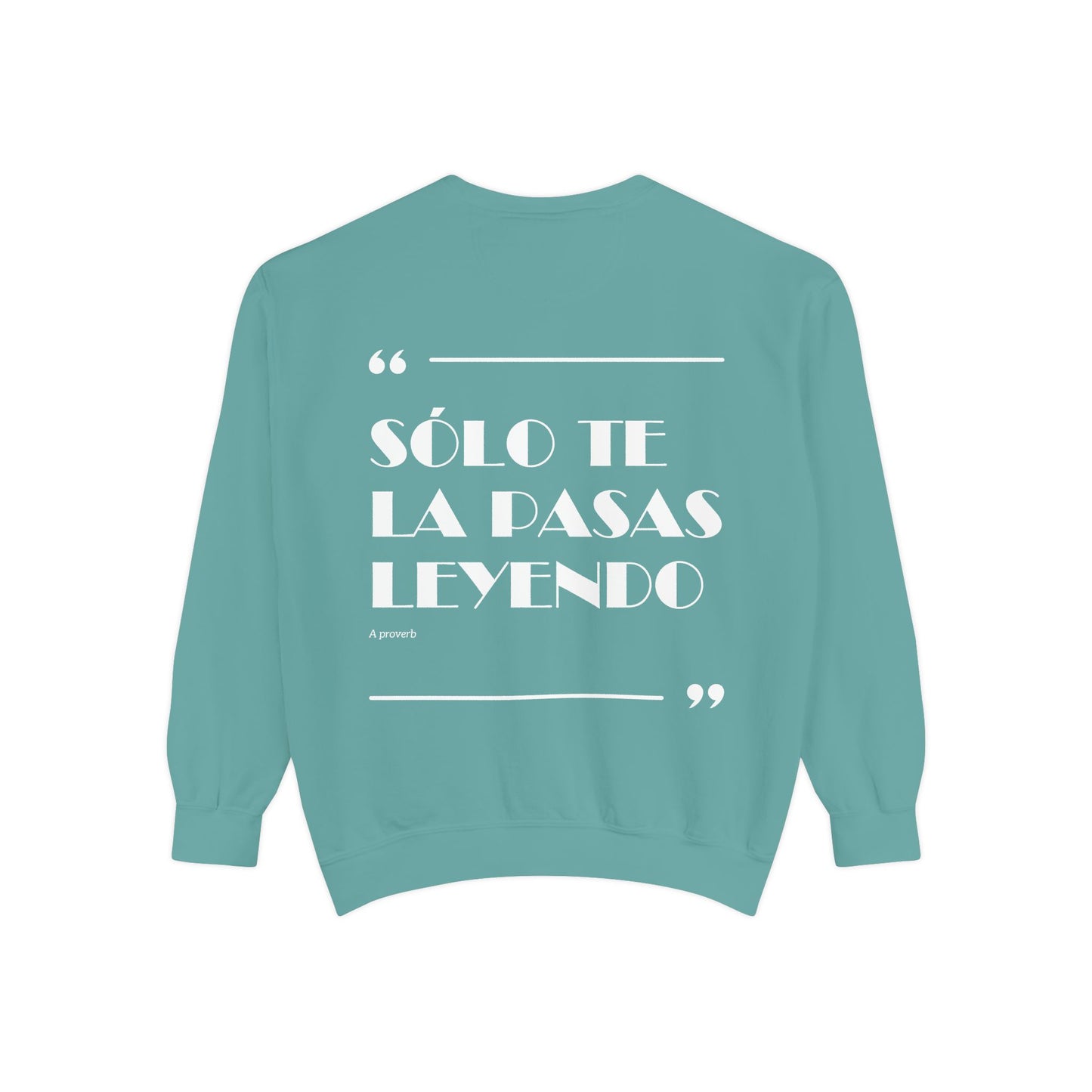 Solo Te La Pasas Leyendo Crewneck Sweatshirt