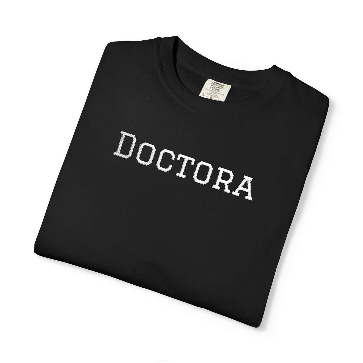 Embroidered Doctora T-Shirt — Feminine Doctor Shirt for Professionals