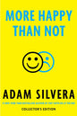 More Happy Than Not (Deluxe Edition) by Adam Silvera