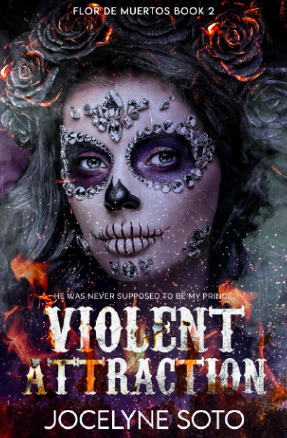 Violent Attraction: A Cartel Romance (Flor de Muertos Series) by Jocelyn Soto