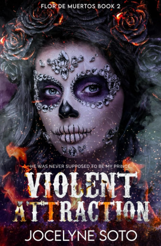 Violent Attraction: A Cartel Romance (Flor de Muertos Series)